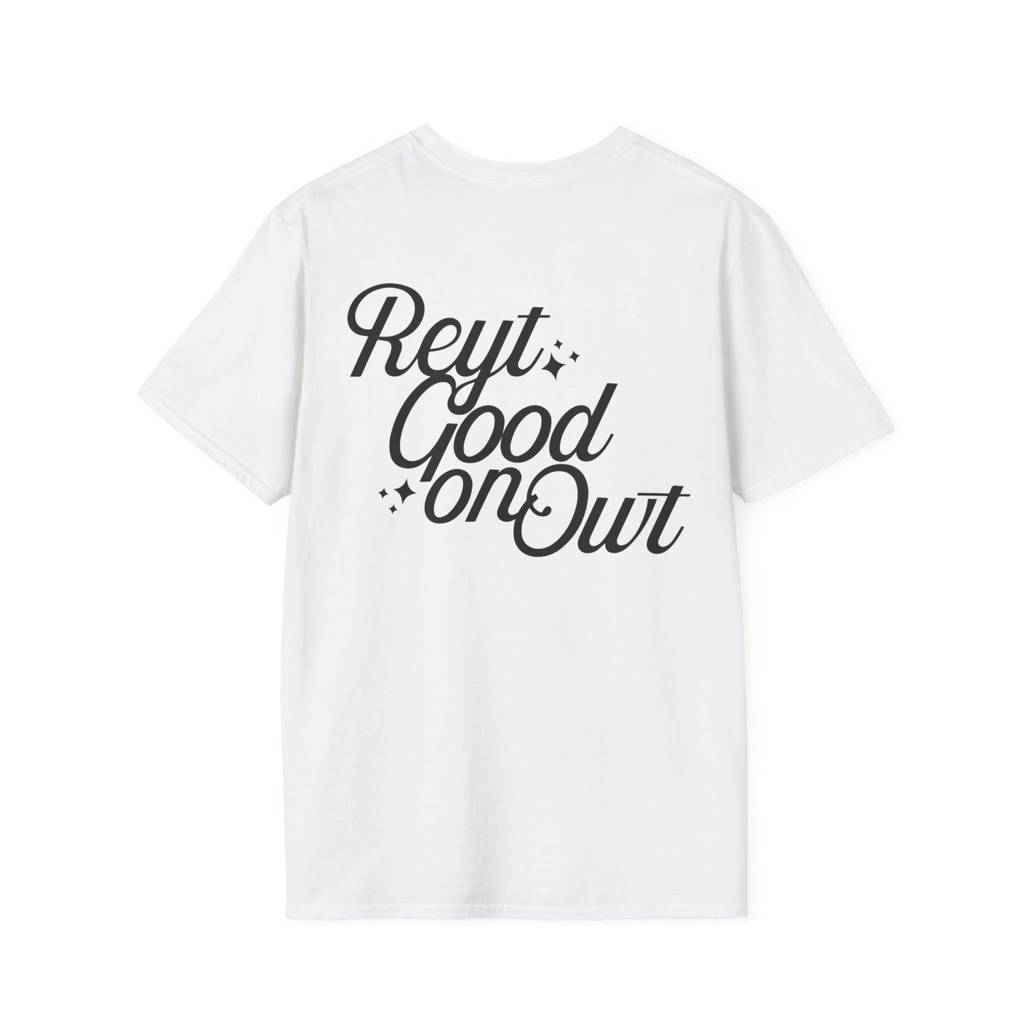 Reyt Good On Owt - Unisex Softstyle T-Shirt