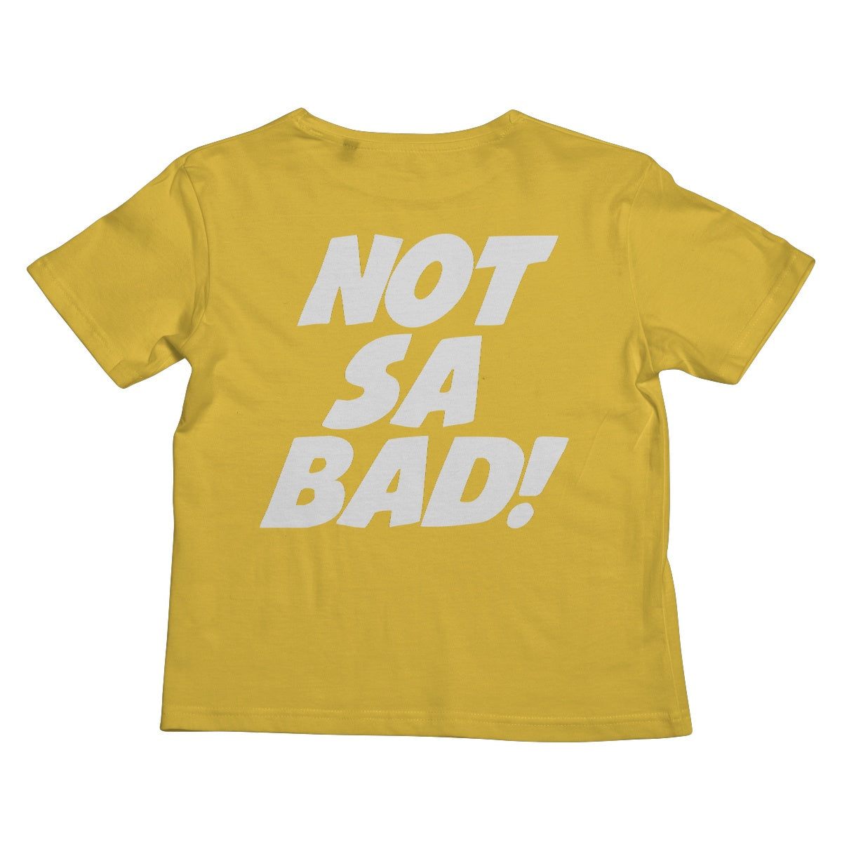 NOT SA BAD Kids T-Shirt