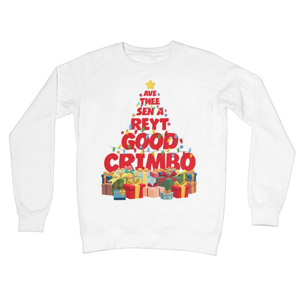 AV A REYT GOOD CRIMBO Crew Neck Sweatshirt