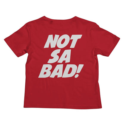 NOT SA BAD Kids T-Shirt