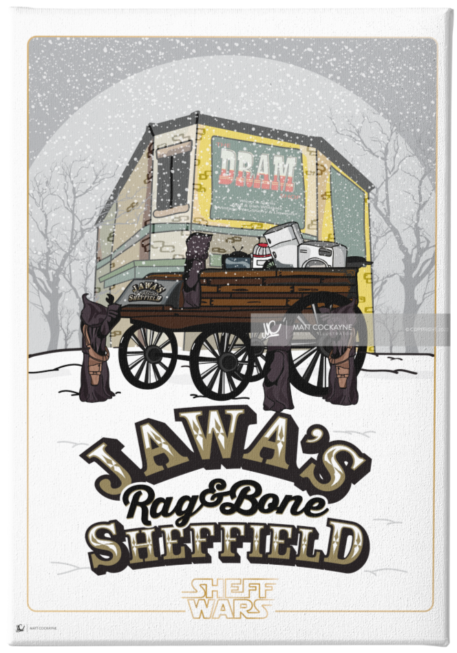 SHEFF WARS, JAWA RAG N BONE - Sheffield Prints - Wall Art - Poster - Print - Canvas -Illustration